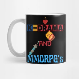 I Love K-Drama And Mmorpg's Mug